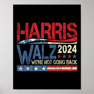 Verkiezingscampagne Walz 2024 - We gaan niet terug Poster