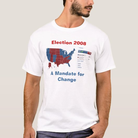 Verkiezingskaart 2008: T-Shirt: Een mandaat voor w T-shirt (Voorkant)