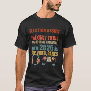 Verkiezingsresultaat 2025 Grappige gamer spelen vi T-shirt