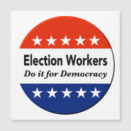 Verkiezingswerkers doen het voor de democratie