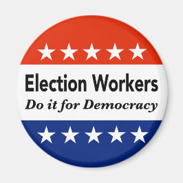 Verkiezingswerkers doen het voor de democratie magneet