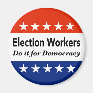 Verkiezingswerkers doen het voor de democratie magneet