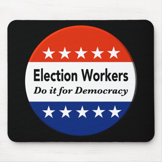 Verkiezingswerkers doen het voor de democratie muismat (Voorkant)