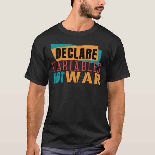 VERKLAREN VARIABELEN NIET WARS-Programmeringspad T-shirt (Voorkant)