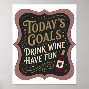 Verklaring Goud VANDAAGSE DOELEN WIJN DRINKEN LOL Poster