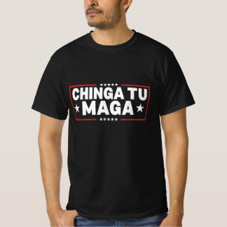 Verklaring van Chinga Tu MAGA T-shirt