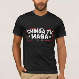 Verklaring van Chinga Tu MAGA T-shirt