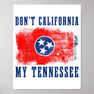 Verknoei mijn Tennessee niet met Californië, grapp Poster