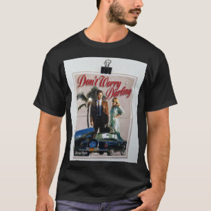 Verkoop oorspronkelijk ontwerp dont Worry Darling T-shirt
