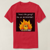 Verkoopaccountant Itx27s Fine Meme T-shirt (Design voorkant)