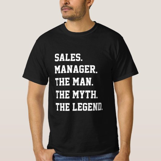 Verkoopmanager - De mythe van het Man de Legende T T-shirt (Voorkant)