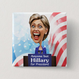 Verkozen iedereen behalve Hillary voor President i Vierkante Button 5,1 Cm