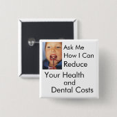 Verlaag uw gezondheids- en tandheelkundige kosten vierkante button 5,1 cm (Voorkant /achterkant)