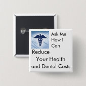 Verlaag uw gezondheids- en tandheelkundige kosten vierkante button 5,1 cm (Voorkant /achterkant)