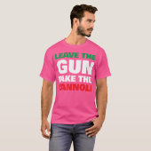 Verlaat het Pistool Neem de Cannoli Funny Italian T-shirt (Voorkant volledig)