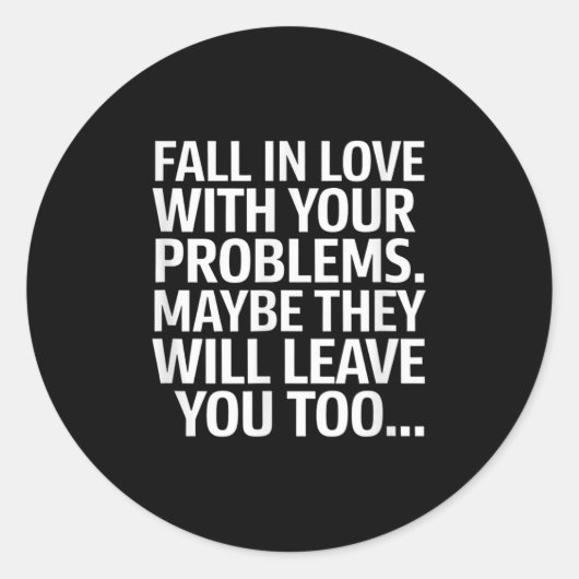 Verlang in je problemen te vallen. Misschien gaan Ronde Sticker (Voorkant)