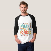 Verlang naar je Yonder Design T-shirt (Voorkant volledig)