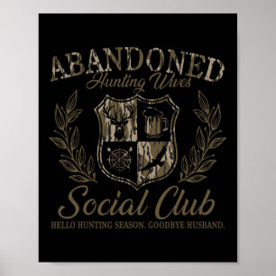  Verlaten Jachtvrouwen Sociale Club Huntin Poster