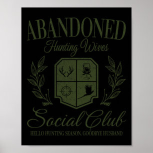  Verlaten Jachtvrouwen Sociale Club Huntin Poster