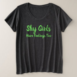 Verlegen Meisjes Hebben Ook Gevoelens Grote Maat T-shirt