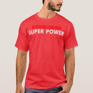 Verlegen zijn is een superkracht t-shirt