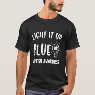 Verlicht het Blauw voor Autisme  Ik Draag Blauw vo T-shirt