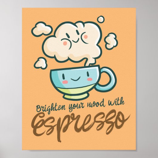  Verlicht uw stemming met Espresso Poster (Voorkant)