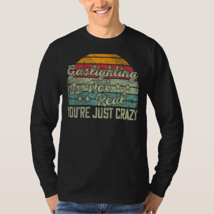 Verlichting is niet echt. Je bent gewoon gek Gezeg T-shirt