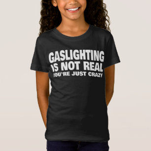 Verlichting is niet echt je bent gewoon gek t-shirt