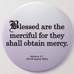 Verlichting voor Mercy Matthew 5-7 Ronde Button 6,0 Cm