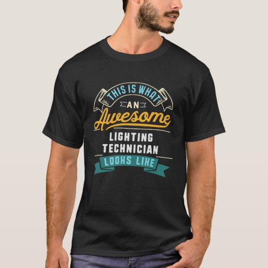 Verlichtingstechnicus Geweldige beroep T-shirt (Voorkant)