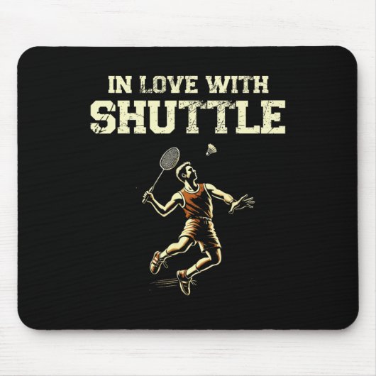 Verliefd op Shuttle Dminton Player Shuttle Racket Muismat (Voorkant)