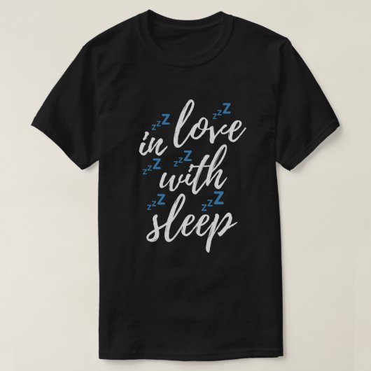 Verliefd op Slaap T-shirt (Design voorkant)