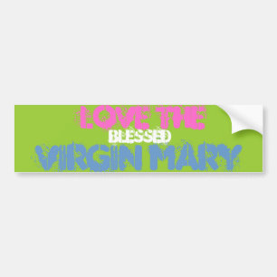 VERLIES DE BLOKKEERDE VIRGIN MARY BUMPERSTICKER