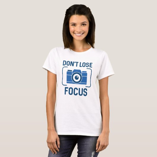 Verlies de focus niet t-shirt (Voorkant volledig)