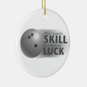 Verlies de vaardigheden van Win Luck Bowling Grey Keramisch Ornament (Rechts)