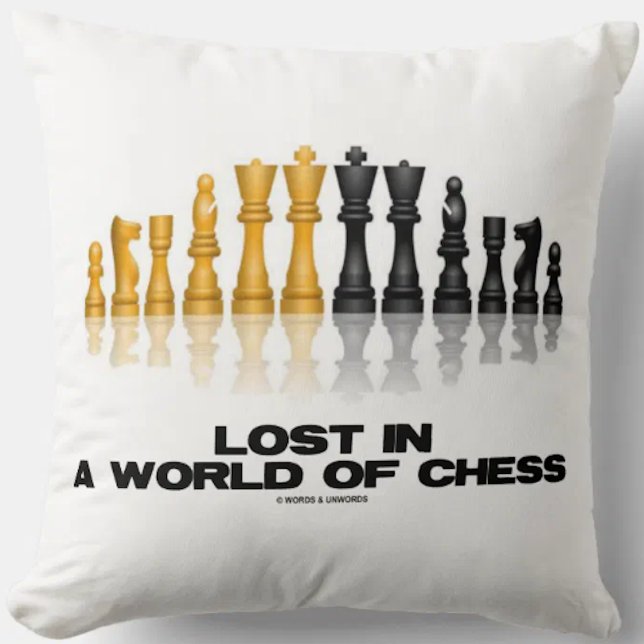 Verlies in een wereld van schaak (reflecterende sc kussen (Memorable throw pillow for any avid chess player who is frequently "Lost In A World Of Chess")