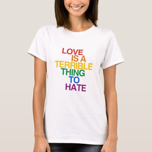 VERLIES IS EEN TERRIBELE ZAAK OM TE HATE T-SHIRT (Voorkant)