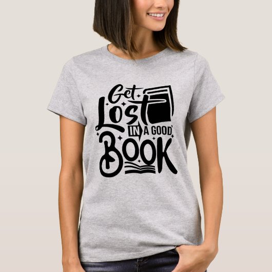 Verlies je in een goed boek I Self inspiration bla T-shirt (Voorkant)