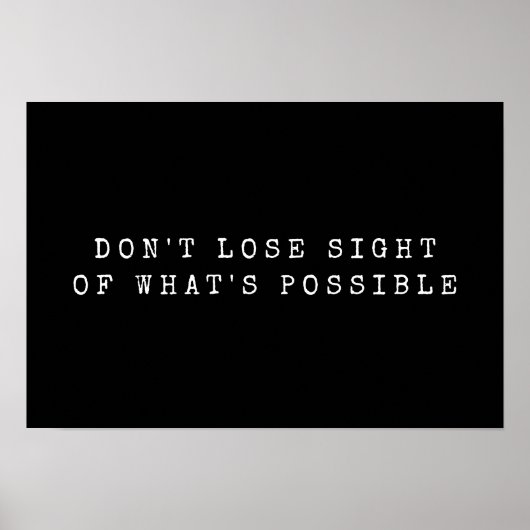 Verlies niet het zicht op wat mogelijk wit zwart i poster (Voorkant)