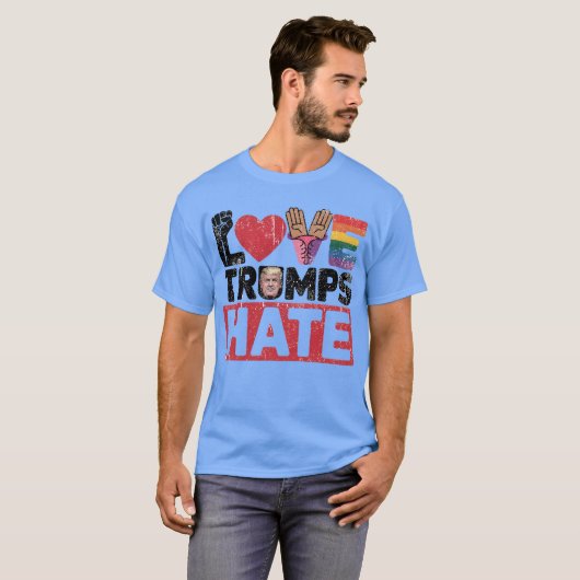 VERLIES TRUMPS HATE T-SHIRT (Voorkant volledig)