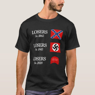 Verliezen in 1865 verliezen in 1945 in 2020 t-shirt