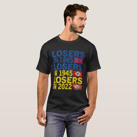 Verliezen in 1865 verliezen in 1945 in 2022 Suppo T-shirt (Voorkant volledig)
