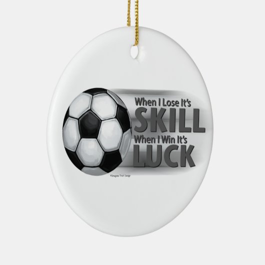 Verliezen Skill Win Luck Soccer Keramisch Ornament (Rechts)