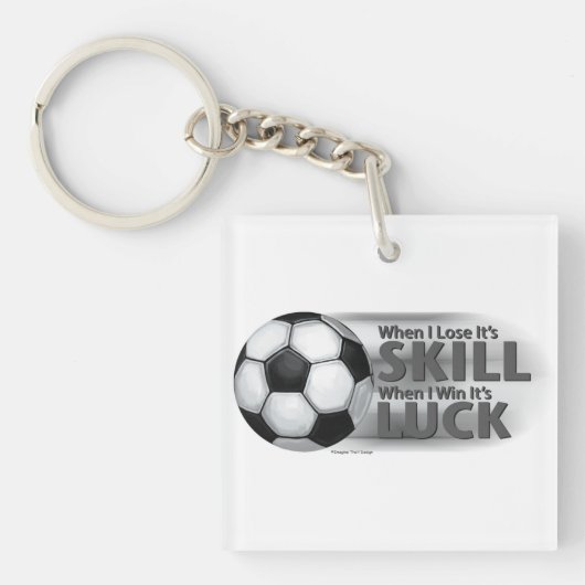 Verliezen Skill Win Luck Soccer Sleutelhanger (Voorkant)