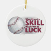 Verliezen Vaardigheid Win Luck Baseball Keramisch Ornament (Voorkant)
