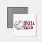 Verliezen Vaardigheid Win Luck Baseball Magneet (Voorkant / Achterkant)