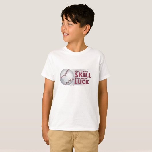 Verliezen Vaardigheid Win Luck Baseball T-shirt (Voorkant volledig)