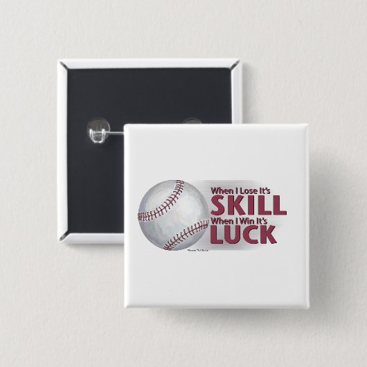 Verliezen Vaardigheid Win Luck Baseball Vierkante Button 5,1 Cm (Voorkant /achterkant)