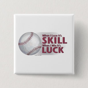 Verliezen Vaardigheid Win Luck Baseball Vierkante Button 5,1 Cm